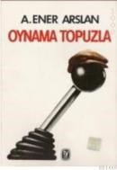 Oynama Topuzla (ISBN: 9789754789706)