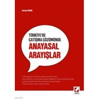 Türkiyede Çatışma Çözümünde Anayasal Arayışlar (ISBN: 9789750223716)