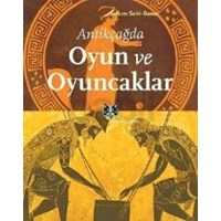 Antikçağda Oyun Ve Oyuncaklar (ISBN: 9786051051178)