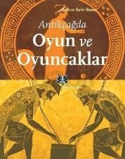 Antikçağda Oyun Ve Oyuncaklar (ISBN: 9786051051178)