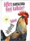 Öğlen Namazına Nasıl Kalkılır (ISBN: 9786058835757)
