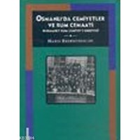 Osmanlı'da Cemiyetler ve Rum Cemaati Dersaadet Rum Cemiyet- i Edebiyesi (ISBN: 9789753331789)