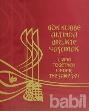 Gök Kubbe Altında Birlikte Yaşamak / Living Together Under The Same Sky - Kolektif 9789751938422