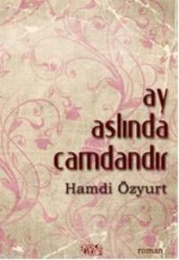 Ay Aslında Camdandır (ISBN: 9786054621347)