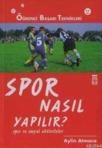 Spor Nasıl Yapılır (ISBN: 9789752634381)