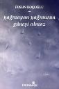Yağmayan Yağmurun Güneşi Olmaz (ISBN: 9786055497293)