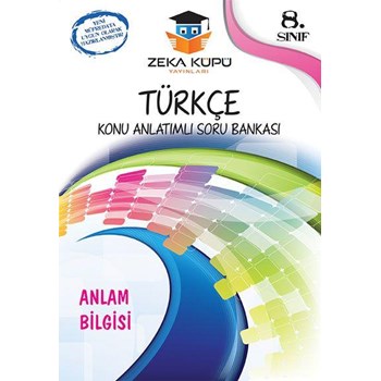 8. Sınıf Türkçe Anlam Bilgisi Konu Anlatımlı Soru Bankası Zeka Küpü Yayınları (ISBN: 9789944718295)