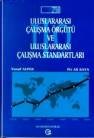 Uluslararası Çalışma Örgütü ve Uluslararası Çalışma Standartları 75. Kuruluş Yıldönümünde (ISBN: 9789757763128)