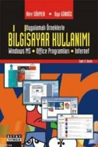 Uygulamalı Örneklerle Bilgisayar Kullanımı (ISBN: 9789758969455)