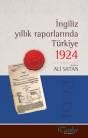 Ingiliz Yıllık Raporlarında Türkiye 1924 (2013)