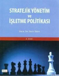 Stratejik Yönetim ve İşletme Politikası (ISBN: 9786053779049)