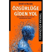 Özgürlüğe Giden Yol - Tarkan Küçükaksu (ISBN: 9786054994601)