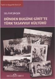 Dünden Bugüne Giritte Türk Tasavvuf Kültürü (ISBN: 9786055296704)