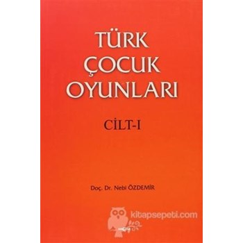 Türk Çocuk Oyunları 1 - Nebi Özdemir (3990000011491)