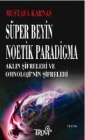 Süper Beyin Noetik Paradigma (ISBN: 9786055638276)