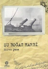 Şu Boğaz Harbi (ISBN: 2002291100029)
