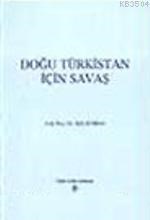 Doğu Türkistan İçin Savaş (ISBN: 9789751606896)