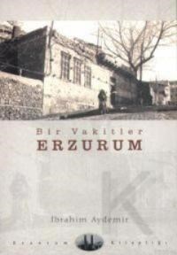 Bir Vakitler Erzurum (ISBN: 9789756611405)