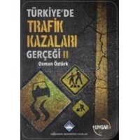 Türkiye\'de Trafik Kazaları Gerçeği 2 (ISBN: 9786055461386)