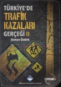 Türkiye\'de Trafik Kazaları Gerçeği 2 (ISBN: 9786055461386)