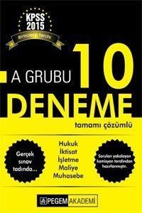 KPSS A Grubu Tamamı Çözümlü 10 Deneme Pegem Yayınları 2015 (ISBN: 9786053180166)
