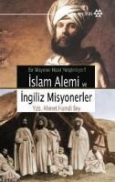 Islam Alemi ve Ingiliz Misyonerler (ISBN: 9789756480786)