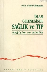 İslam Geleneğinde Sağlık ve Tıp (ISBN: 9789758190016)