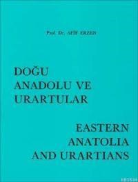 Doğu Anadolu ve Urartular (ISBN: 9789751604257)