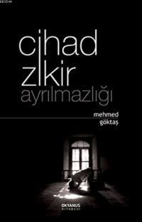 Cihad Zikir Ayrılmazlığı (ISBN: 9786054593101)