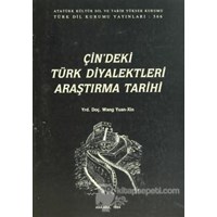 Çin'deki Türk Diyalektleri Araştırma Tarihi - Wang Yuan-Xin 3990000015006