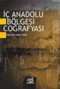 İç Anadolu Bölgesi Coğrafyası (ISBN: 9789755913963)