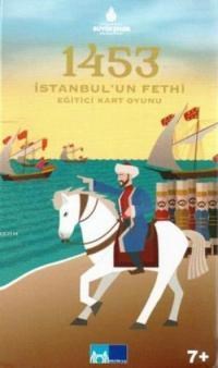1453 İstanbul'un Fethi Eğitici Kart Oyunu (ISBN: 9786054595549)