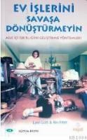 Ev Işlerini Savaşa Dönüştürmeyin (ISBN: 9789758243860)