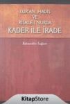 Kur\'an, Hadis ve Risale- i Nurda Kader ile Irade (ISBN: 9786055971038)