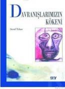 DAVRANIŞLARIMIZIN KÖKENI (ISBN: 9789754680126)