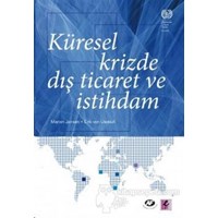 Küresel Krizde Dış Ticaret ve İstihdam (ISBN: 9786054579198)