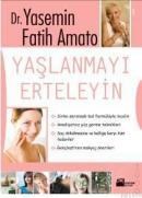 YAŞLANMAYI ERTELEYIN (ISBN: 9786051112091)
