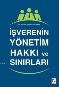 İşverenin Yönetim Hakkı ve Sınırları (ISBN: 9789750233289)