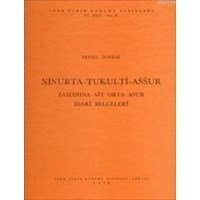 Ninurta - Tukulti - Assur Zamanına Ait Orta Asur İdari Belgeleri (ISBN: 3000012100122)