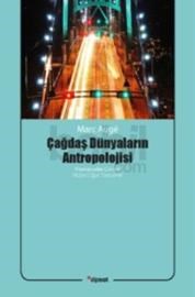 Çağdaş Dünyaların Antropolojisi (ISBN: 9786054412945)