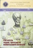 Gemiler, Olaylar ve Şahıslar Piri Reis' in Yaşamı, Yapıtları ve Bahriyesi' nden Seçmeler (ISBN: 9789754094503)