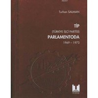 TİP (Türkiye İşçi Partisi) Parlamentoda 5.Cilt (1969-1973)
