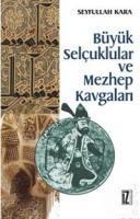 Büyük Selçuklular ve Mezhep Kavgaları (ISBN: 9789753556583)