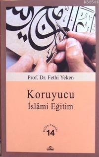 Koruyucu İslâmi Eğitim (ISBN: 1002364103309)