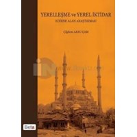Yerelleşme ve Yerel Iktidar Edirne Alan Araştırması (ISBN: 9786053778592)