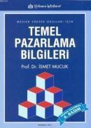 Temel Pazarlama Bilgileri - İsmet Mucuk 9786054749218