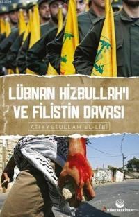 Lübnan Hizbullah'ı ve Filistin Davası (ISBN: 3005060100070)