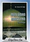 Müslüman Hıristiyan Diyaloğu (ISBN: 9789759203658)
