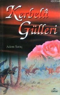 Kerbelâ Gülleri (ISBN: 1002364103169)