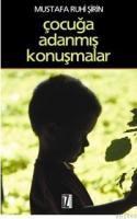 Çocuğa Adanmış Konuşmalar (ISBN: 9789753553575)
